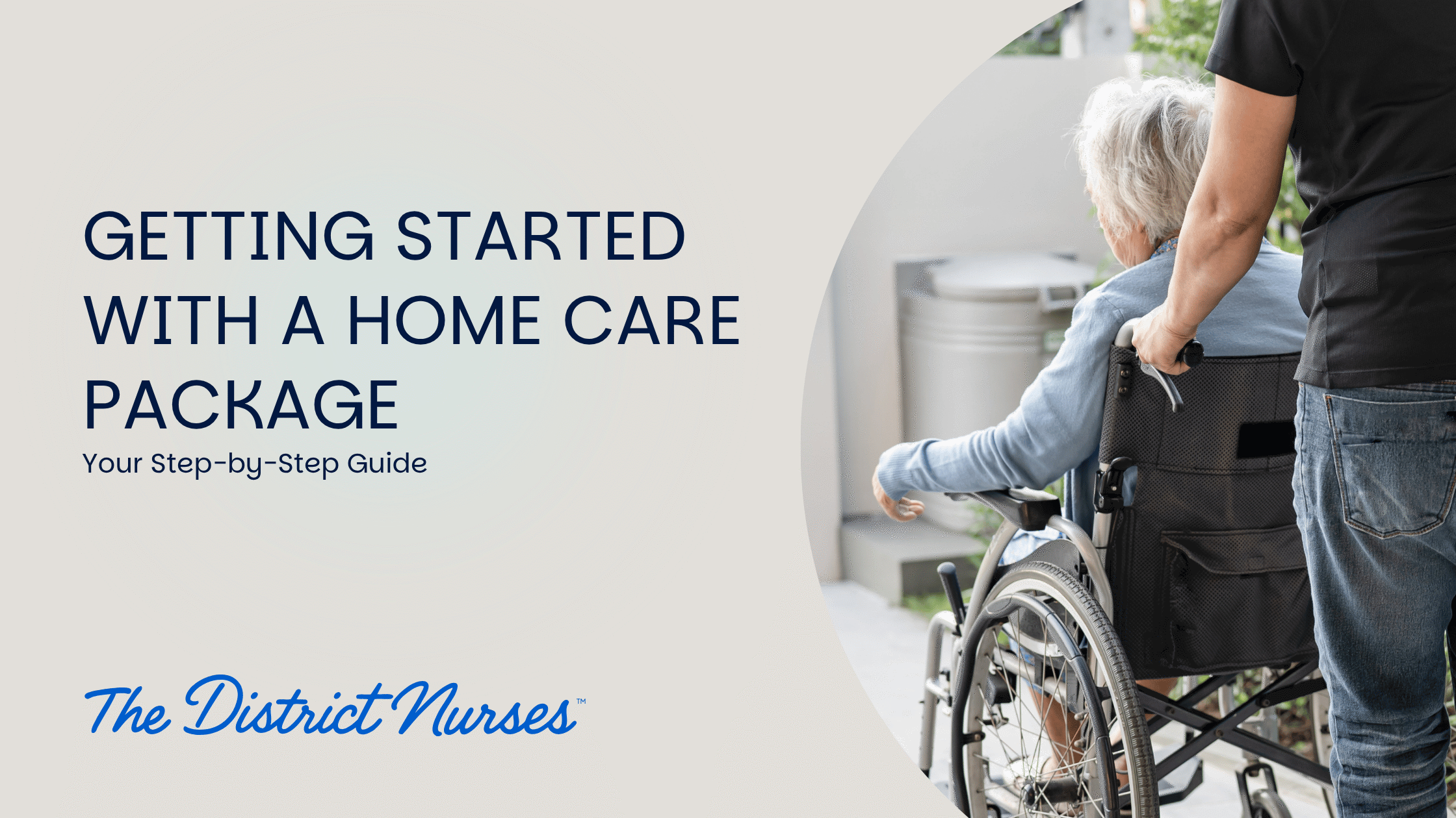 Getting Started with a Home Care Package: Your Step-by-Step Guide